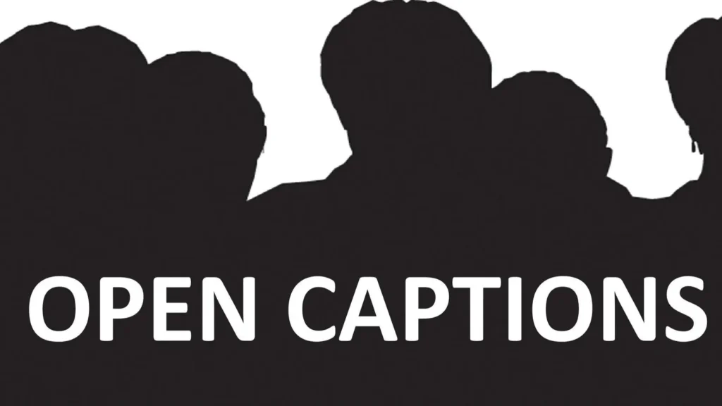 Open Caption Movies
