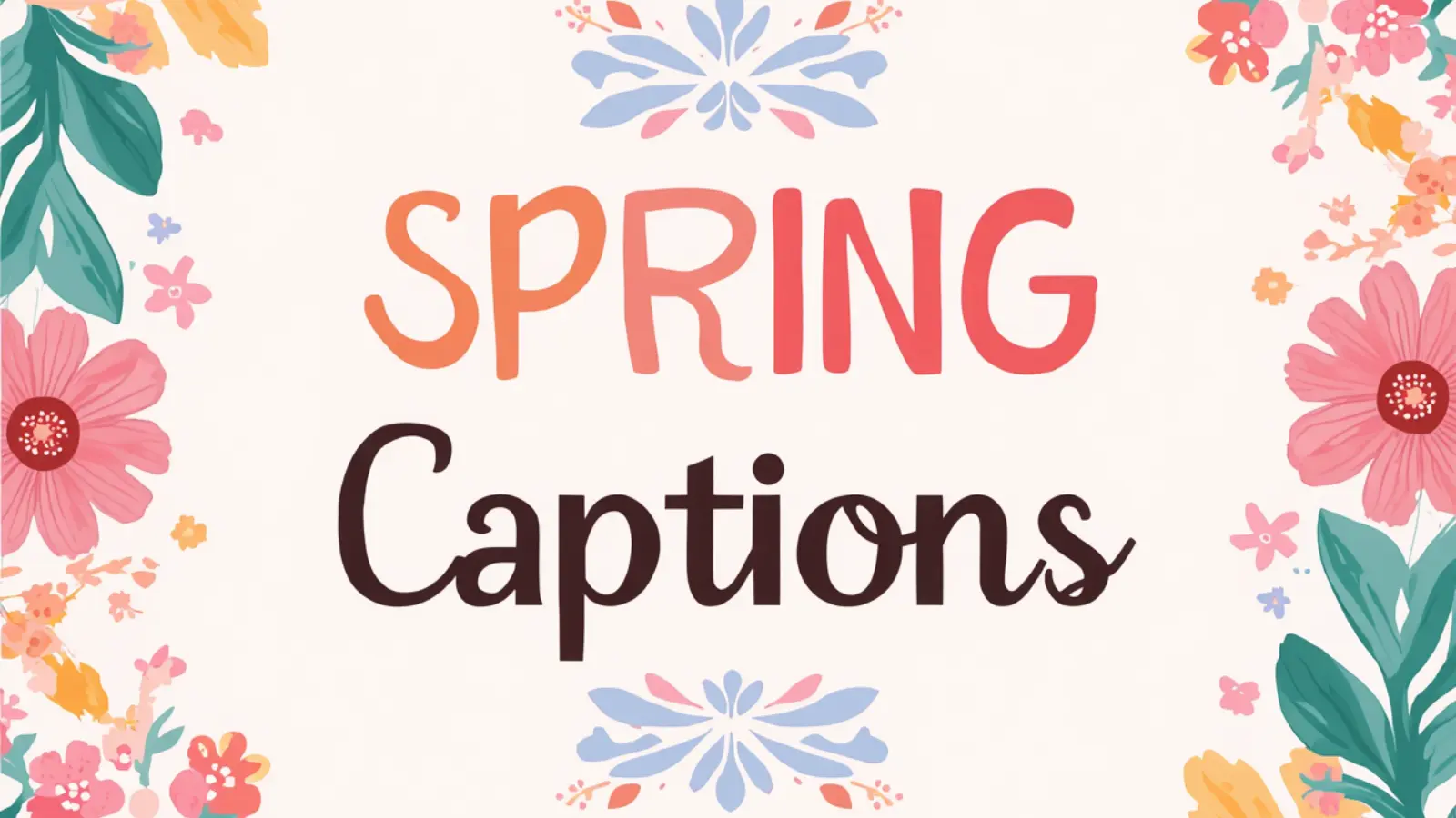 Spring Instagram Captions