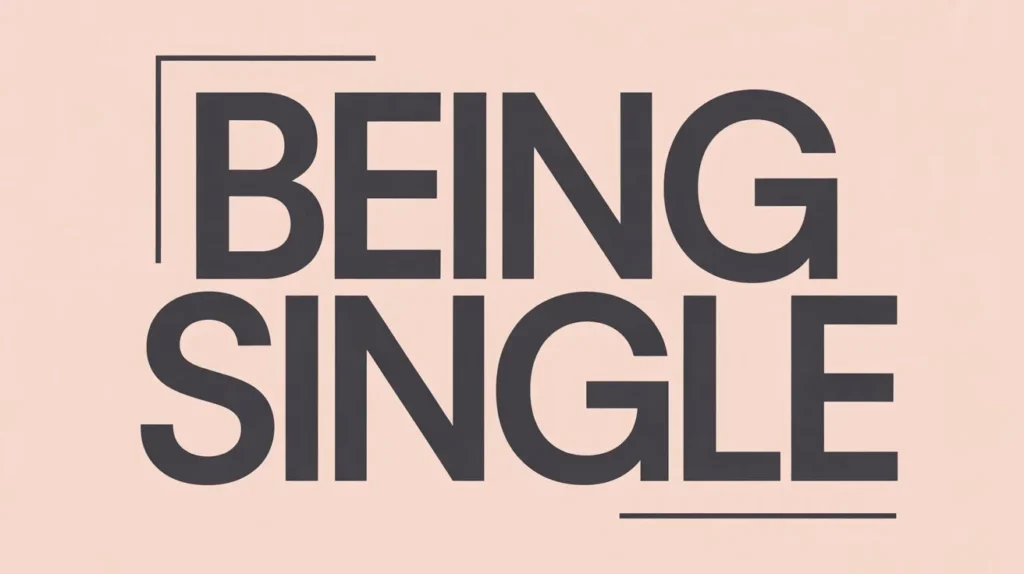 Being Single Caption
